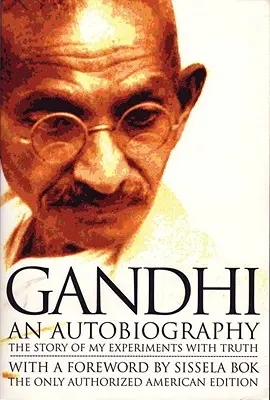 Gandhi an Autobiography: La historia de mis experimentos con la verdad - Gandhi an Autobiography: The Story of My Experiments with Truth