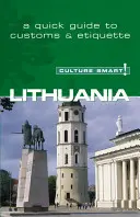 ¡Lituania - Culture Smart! Guía esencial de costumbres y cultura - Lithuania - Culture Smart!: The Essential Guide to Customs & Culture