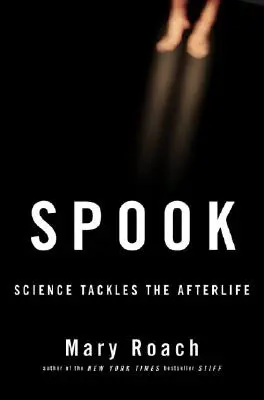 Espeluznante: La ciencia aborda el más allá - Spook: Science Tackles the Afterlife