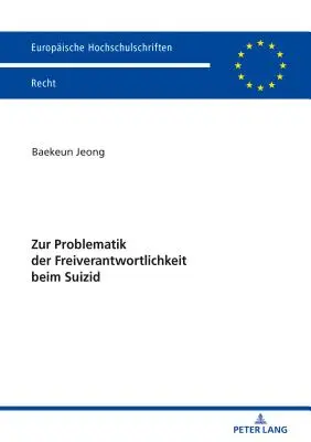 La problemática de la libertad de acción en el Suicidio - Zur Problematik der Freiverantwortlichkeit beim Suizid
