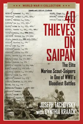 40 Ladrones en Saipán: The Elite Marine Scout-Snipers in One of Wwii's Bloodiest Battles - 40 Thieves on Saipan: The Elite Marine Scout-Snipers in One of Wwii's Bloodiest Battles