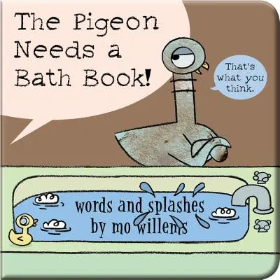 ¡La Paloma Necesita Un Baño Libro! - The Pigeon Needs a Bath Book!