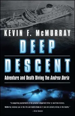Descenso profundo: Aventura y muerte buceando en el Andrea Doria - Deep Descent: Adventure and Death Diving the Andrea Doria