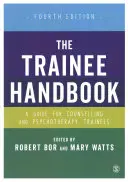 The Trainee Handbook: Guía para estudiantes de orientación y psicoterapia - The Trainee Handbook: A Guide for Counselling & Psychotherapy Trainees