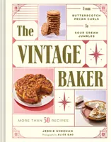 The Vintage Baker: Más de 50 recetas, desde rizos de caramelo y nueces hasta mezclas de crema agria (Mid Century Cookbook, Gift for Bakers, Ameri - The Vintage Baker: More Than 50 Recipes from Butterscotch Pecan Curls to Sour Cream Jumbles (Mid Century Cookbook, Gift for Bakers, Ameri