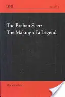 El vidente Brahan: La creación de una leyenda - The Brahan Seer: The Making of a Legend