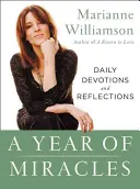 Un año de milagros: Devociones y reflexiones diarias - A Year of Miracles: Daily Devotions and Reflections