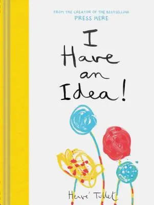 ¡Tengo una idea! (Libros Interactivos para Niños, Libro de Imaginación Preescolar, Libros de Creatividad) - I Have an Idea! (Interactive Books for Kids, Preschool Imagination Book, Creativity Books)