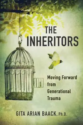 Los herederos: Salir adelante tras un trauma generacional - The Inheritors: Moving Forward from Generational Trauma