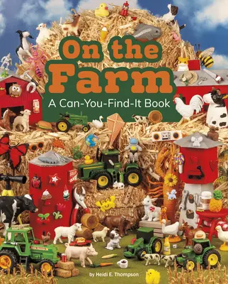 En la granja: Un libro que puedes encontrar - On the Farm: A Can-You-Find-It Book