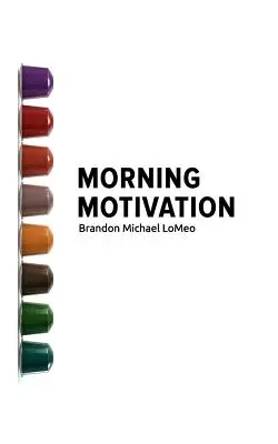 Motivación matutina - Morning Motivation