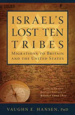 Las diez tribus perdidas de Israel: Migraciones a Gran Bretaña y Estados Unidos - Israel's Lost Ten Tribes: Migrations to Britain and the United States