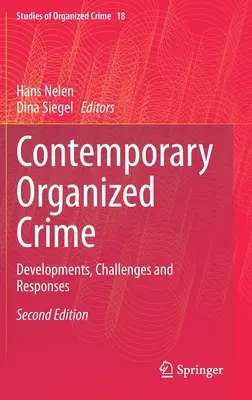 Delincuencia organizada contemporánea: Evolución, retos y respuestas - Contemporary Organized Crime: Developments, Challenges and Responses