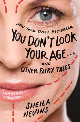 No aparentas tu edad... y otros cuentos de hadas - You Don't Look Your Age...and Other Fairy Tales