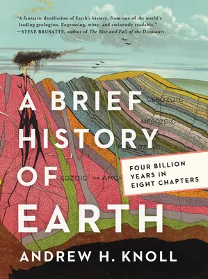 Breve historia de la Tierra: Cuatro mil millones de años en ocho capítulos - A Brief History of Earth: Four Billion Years in Eight Chapters