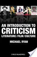 Introducción a la crítica: Literatura - Cine - Cultura - An Introduction to Criticism: Literature - Film - Culture