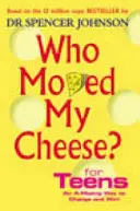 Quién movió mi queso para adolescentes - Who Moved My Cheese For Teens