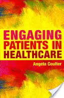 Implicar a los pacientes en la atención sanitaria - Engaging Patients in Healthcare