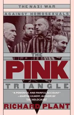 El triángulo rosa: La guerra nazi contra los homosexuales - The Pink Triangle: The Nazi War Against Homosexuals