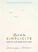 L'art de la Simplicite (The English Edition) - Cómo vivir más con menos - L'art de la Simplicite (The English Edition) - How to Live More With Less