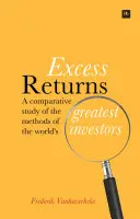 Excess Returns: Un estudio comparativo de los métodos de los mejores inversores del mundo - Excess Returns: A Comparative Study of the Methods of the World's Greatest Investors