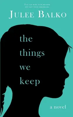 Las cosas que guardamos - The Things We Keep