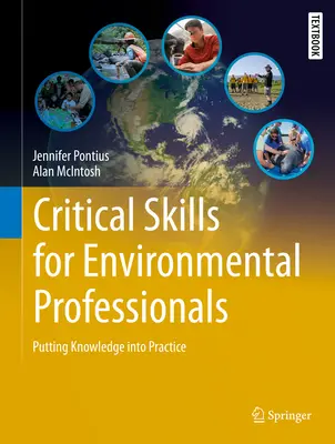 Habilidades críticas para profesionales del medio ambiente: Poner en práctica los conocimientos - Critical Skills for Environmental Professionals: Putting Knowledge Into Practice