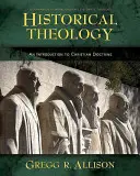 Teología histórica: Una introducción a la doctrina cristiana: Un compañero para la Teología Sistemática de Wayne Grudem - Historical Theology: An Introduction to Christian Doctrine: A Companion to Wayne Grudem's Systematic Theology