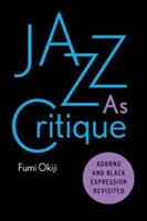 El jazz como crítica: Adorno y la expresión negra revisitada - Jazz as Critique: Adorno and Black Expression Revisited