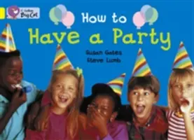 Cómo celebrar una fiesta - How to Have a Party