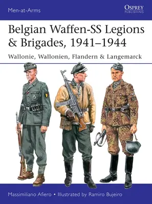 Legiones y brigadas belgas de las Waffen-SS, 1941-1944: Wallonie, Wallonien, Flandern & Langemarck - Belgian Waffen-SS Legions & Brigades, 1941-1944: Wallonie, Wallonien, Flandern & Langemarck