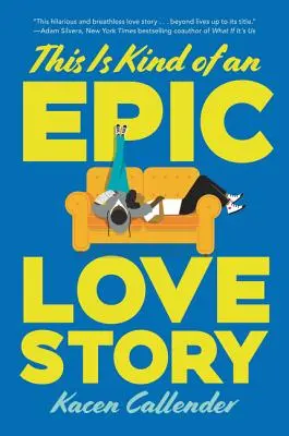 Una historia de amor épica - This Is Kind of an Epic Love Story