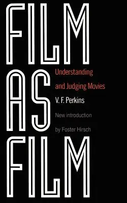 El cine como cine: Comprender y juzgar las películas - Film as Film: Understanding and Judging Movies