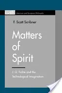 Cuestiones de espíritu: J. G. Fichte y la imaginación tecnológica - Matters of Spirit: J. G. Fichte and the Technological Imagination