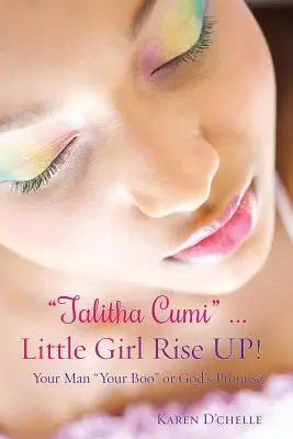 Talitha Cumi ... Pequeña Niña ¡Levántate! - Talitha Cumi ... Little Girl Rise UP!