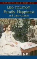 La felicidad familiar y otras historias - Family Happiness and Other Stories