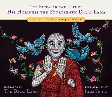 La extraordinaria vida de Su Santidad el Decimocuarto Dalai Lama: Un viaje iluminado - The Extraordinary Life of His Holiness the Fourteenth Dalai Lama: An Illuminated Journey