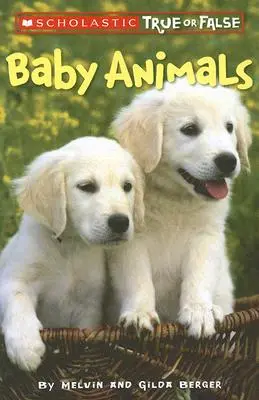 Animales bebés (Scholastic True or False), 1 - Baby Animals (Scholastic True or False), 1