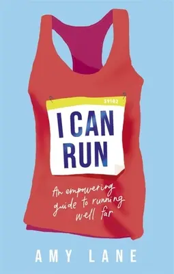 Puedo correr: Guía para correr bien - I Can Run: An Empowering Guide to Running Well Far