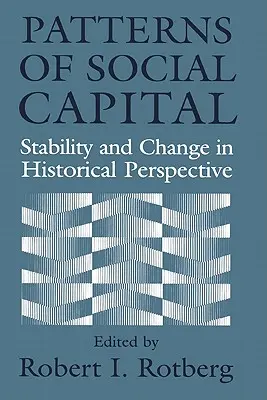 Patrones de capital social: Estabilidad y cambio en perspectiva histórica - Patterns of Social Capital: Stability and Change in Historical Perspective