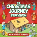 Libro de cuentos Viaje a la Navidad: Con escenas de juego desplegables - Christmas Journey Storybook: With Pop-Up Play Scenes