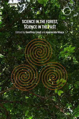 Ciencia en el bosque, ciencia en el pasado - Science in the Forest, Science in the Past