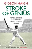 Stroke of Genius - Victor Trumper y el tiro que cambió el críquet - Stroke of Genius - Victor Trumper and the Shot that Changed Cricket