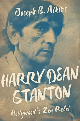 Harry Dean Stanton: el rebelde zen de Hollywood - Harry Dean Stanton: Hollywood's Zen Rebel