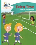 Planeta Lector - Tiempo Extra - Turquesa: Comet Street Kids - Reading Planet - Extra Time - Turquoise: Comet Street Kids