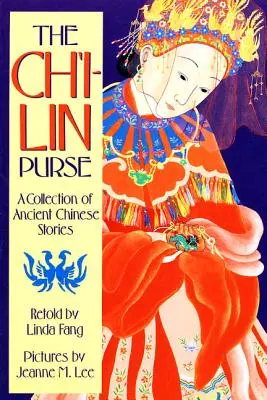 El monedero de Ch'i-Lin: Una colección de antiguas historias chinas - The Ch'i-Lin Purse: A Collection of Ancient Chinese Stories