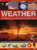 Explorando la ciencia: El tiempo - Un asombroso libro de datos y proyectos prácticos: Con 16 experimentos fáciles de hacer y 250 emocionantes imágenes - Exploring Science: Weather - An Amazing Fact File and Hands-On Project Book: With 16 Easy-To-Do Experiments and 250 Exciting Pictures