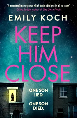 Keep Him Close - Un misterio conmovedor y lleno de suspense para 2021 que no podrás dejar de leer - Keep Him Close - A moving and suspenseful mystery for 2021 that you won't be able to put down