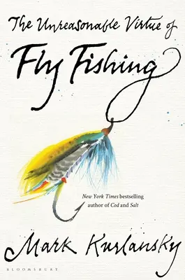 La irracional virtud de la pesca con mosca - The Unreasonable Virtue of Fly Fishing