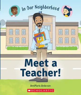 Conoce a un profesor (en nuestro barrio) (Rústica) - Meet a Teacher! (in Our Neighborhood) (Paperback)